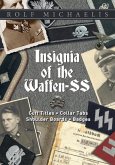 Insignia of the Waffen-SS: Cuff Titles, Collar Tabs, Shoulder Boards & Badges