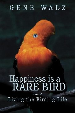 Happiness Is a Rare Bird - Walz, Gene