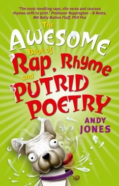 The Awesome Book of Rap, Rhyme and Putrid Poetry - Jones, Andy