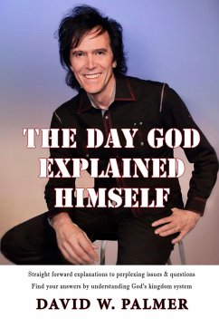 The Day God Explained Himself - Palmer, David W.