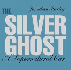 The Silver Ghost: A Supernatural Car Volume 1 - Harley, Jonathan