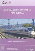 SEÑALIZACION Y SEGURIDAD FERROVIARIA