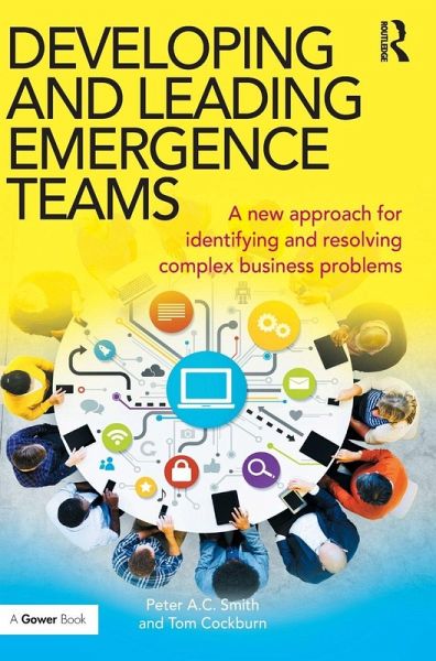 Developing and Leading Emergence Teams Developing and Leading Emergence Teams