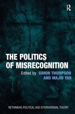 The Politics of Misrecognition - Yar, Majid