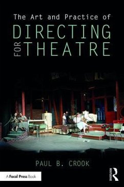 The Art and Practice of Directing for Theatre - Crook, Paul B