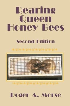 Rearing Queen Honey Bees - Morse, Roger A.