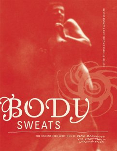Body Sweats: The Uncensored Writings of Elsa Von Freytag-Loringhoven - Freytag-Loringhoven, Elsa von