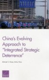China's Evolving Approach to &quote;Integrated Strategic Deterrence&quote;