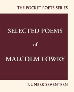 Selected Poems of Malcolm Lowry - Lowry, Malcolm