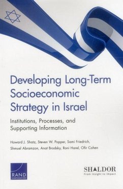 Developing Long-Term Socioeconomic Strategy in Israel - Shatz, Howard J; Popper, Steven W; Friedrich, Sami