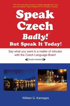 Speak Czech Badly! - Karneges, William G