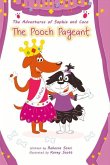 The Adventures of Sophia and Coco: The Pooch Pageant Volume 1