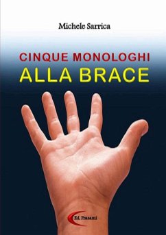 CINQUE MONOLOGHI ALLA BRACE - Sarrica, Michele