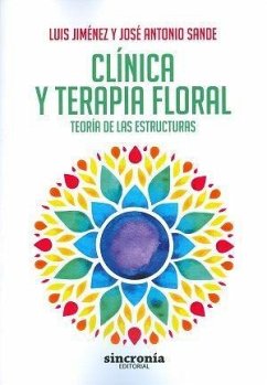 Clínica y terapia floral : teoría de las estructuras - Jiménez García, Luis; Sande, José Antonio