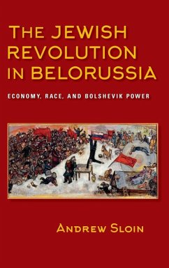 Jewish Revolution in Belorussia - Sloin, Andrew
