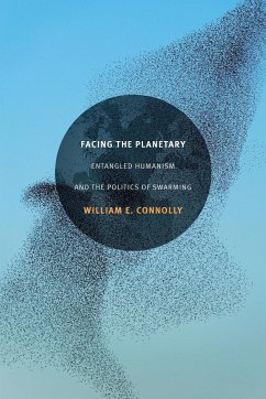 Facing the Planetary - Connolly, William E.