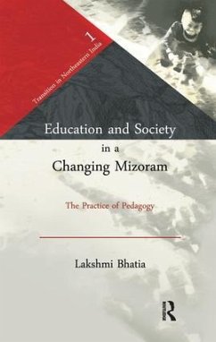 Education and Society in a Changing Mizoram - Bhatia, Lakshmi