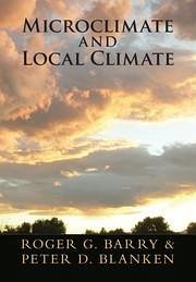 Microclimate and Local Climate - Barry, Roger G; Blanken, Peter D
