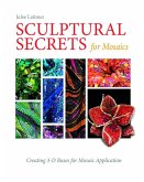 Sculptural Secrets for Mosaics