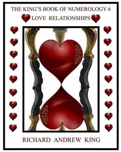 The King's Book of Numerology, Volume 6 - Love Relationships - King, Richard Andrew