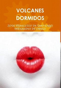 VOLCANES DORMIDOS - De Santiago Fernandez De Obeso, Jose Fra