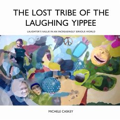 The Lost Tribe of the Laughing Yippee - Caskey, Michele