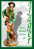 Tagebuch - Notizbuch - Notebook für Jäger Tagebuch - Notizbuch - Notebook für Jäger