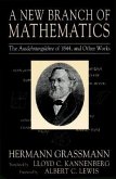New Branch of Mathematics: The Ausdehnungslehre of 1844, and Other Works