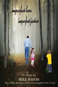 Imperfect Love Imperfect Justice - Davis, Bill