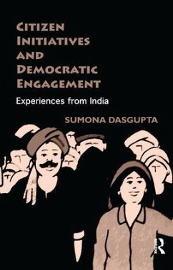 Citizen Initiatives and Democratic Engagement - Dasgupta, Sumona