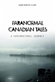 Paranormal Canadian Tales: A Supernatural Journey