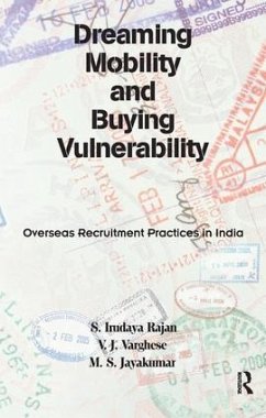 Dreaming Mobility and Buying Vulnerability - Rajan, S Irudaya; Varghese, V J; Jayakumar, M S