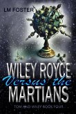 Wiley Royce Versus The Martians