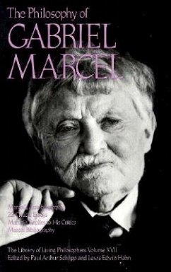The Philosophy of Gabriel Marcel, Volume 17 - Marcel, Gabriel