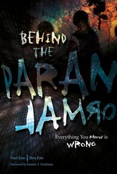 Behind the Paranormal: Everything You Know Is Wrong - Eno, Paul; Eno, Ben