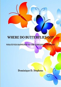 WHERE DO BUTTERFLIES GO? - Davidson-Stephens, Dominique