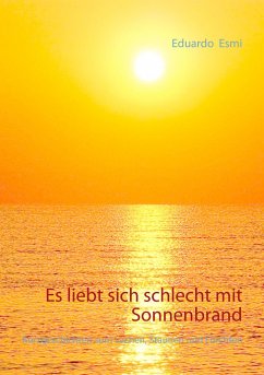 Es liebt sich schlecht mit Sonnenbrand - Esmi, Eduardo