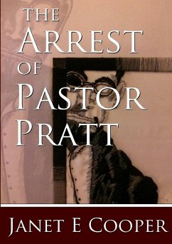 The Arrest of Pastor Pratt - Cooper, Janet E