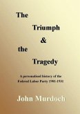 The Triumph and the Tragedy