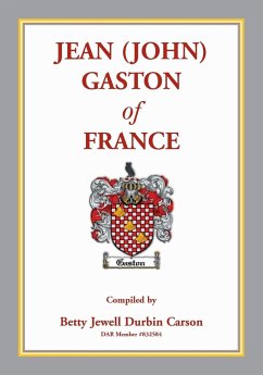 Jean (John) Gaston of France - Carson, Betty J.