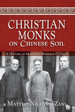 Christian Monks on Chinese Soil - Nicolini-Zani, Matteo