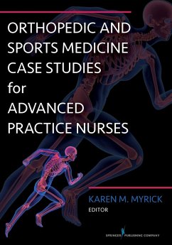 Orthopedic and Sports Medicine Case Studies for Nurse Practitioners - Myrick, Karen M.