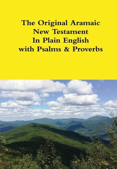 The Original Aramaic New Testament In Plain English with Psalms & Proverbs - Bauscher, Rev. David