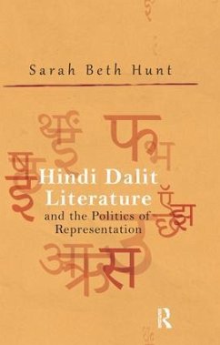 Hindi Dalit Literature and the Politics of Representation - Hunt, Sarah Beth