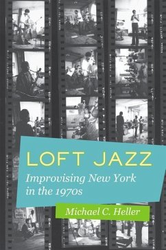 Loft Jazz - Heller, Michael C.