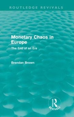 Monetary Chaos in Europe (Routledge Revivals) - Brown, Brendan