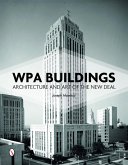 Wpa Buildings: Architecture and Art of the New Deal