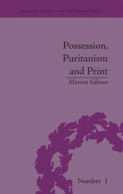 Possession, Puritanism and Print - Gibson, Marion