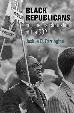 Black Republicans and the Transformation of the GOP - Farrington, Joshua D