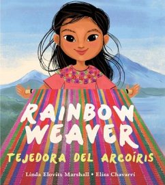 Rainbow Weaver / Tejedora del Arcoíris - Marshall, Linda Elovitz